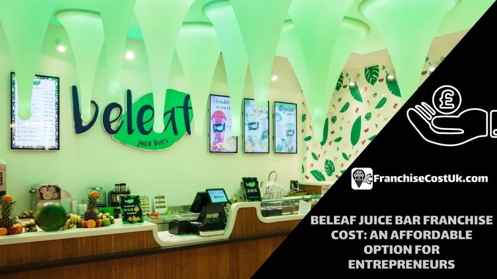 Beleaf-Juice-Bar-Franchise-Cost