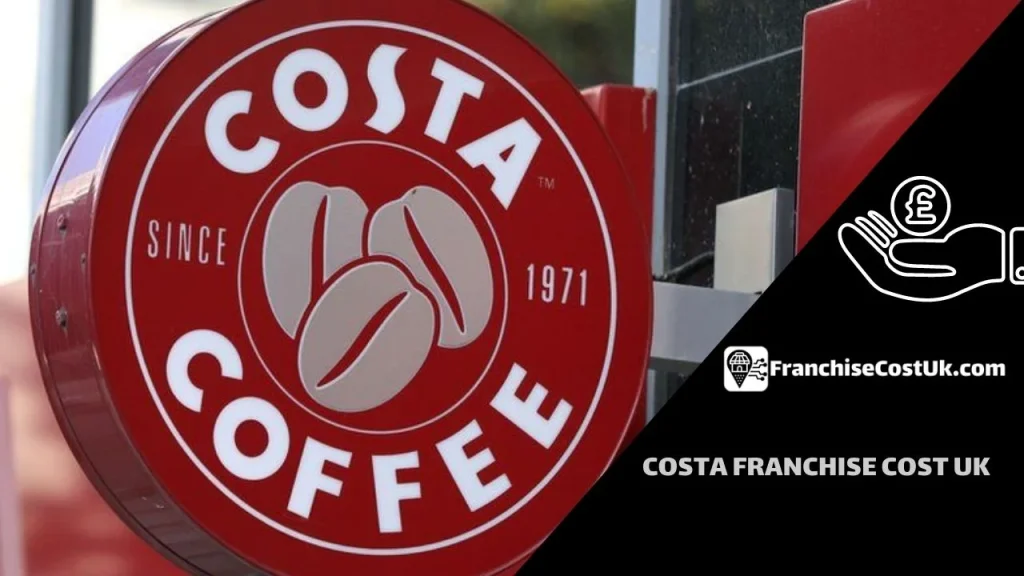 Costa-Franchise-Cost-UK