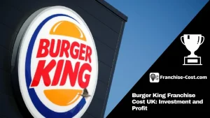 Burger King Franchise UK