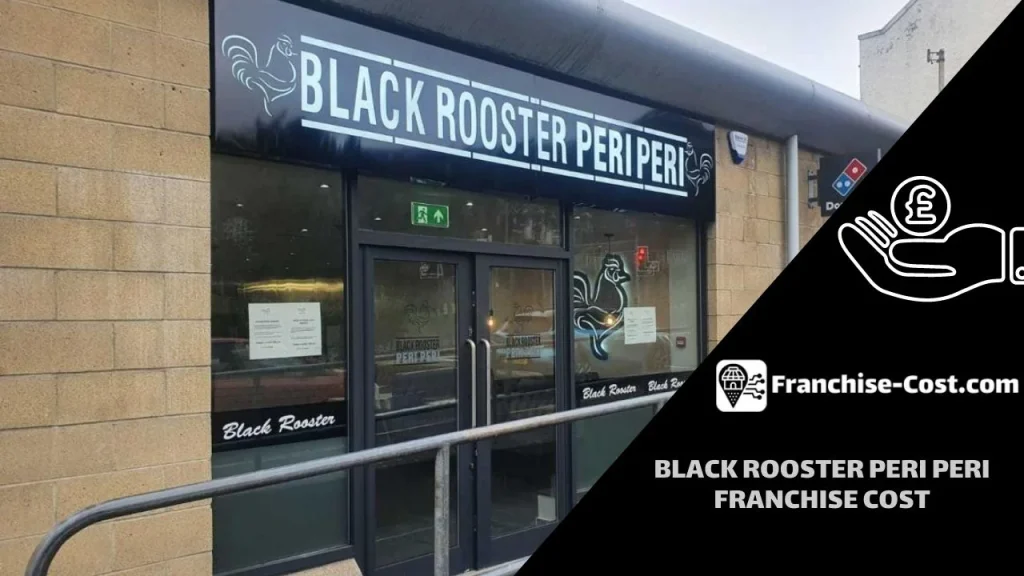 Black Rooster Franchise Cost UK