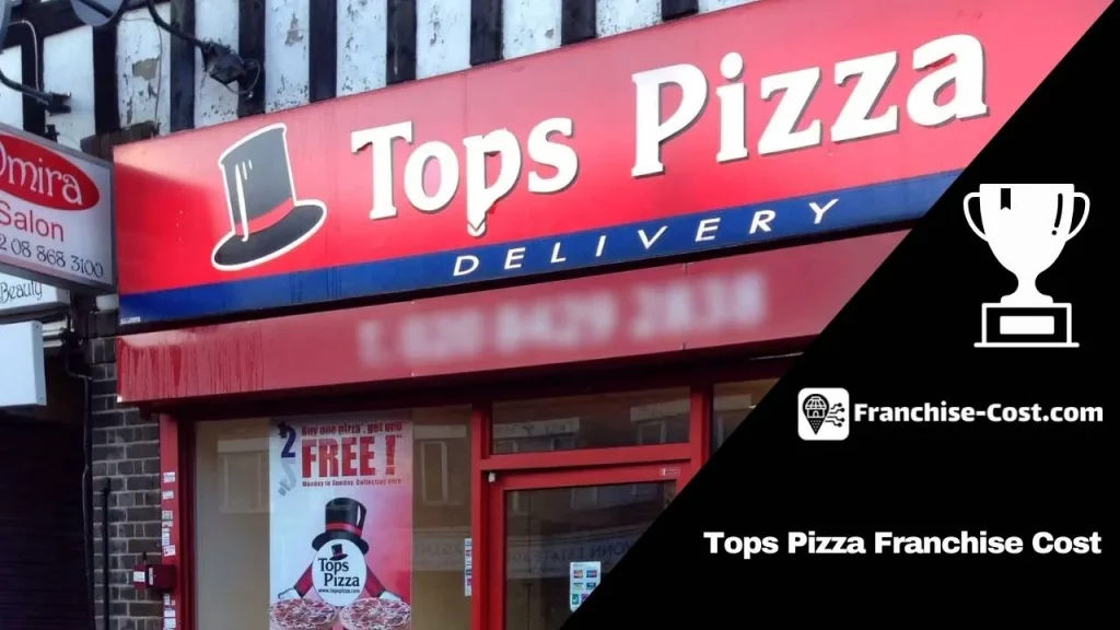 Tops Pizza Franchise Cost UK