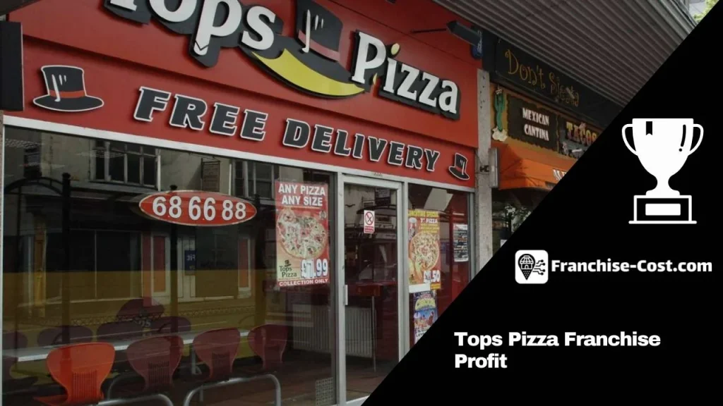 Tops Pizza Franchise Profit