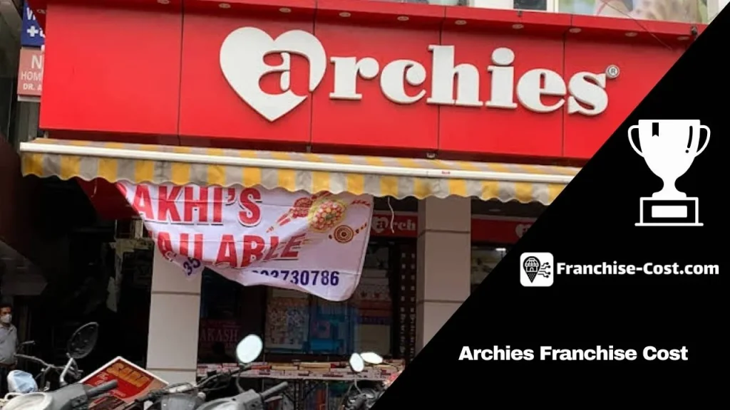 Archies Franchise Cost