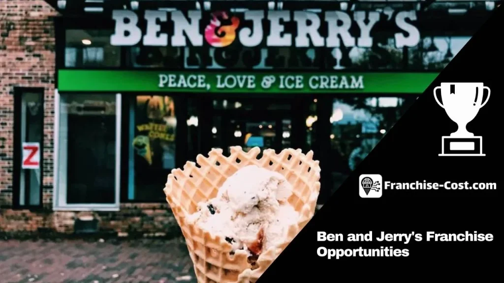Ben and Jerry's Franchise Opportunities