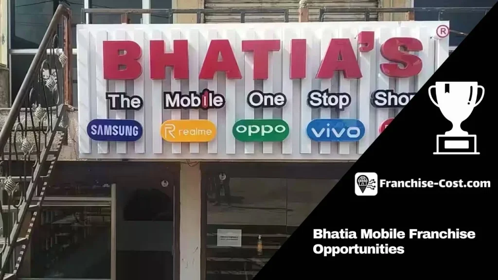 Bhatia Mobile Franchise Opportunities