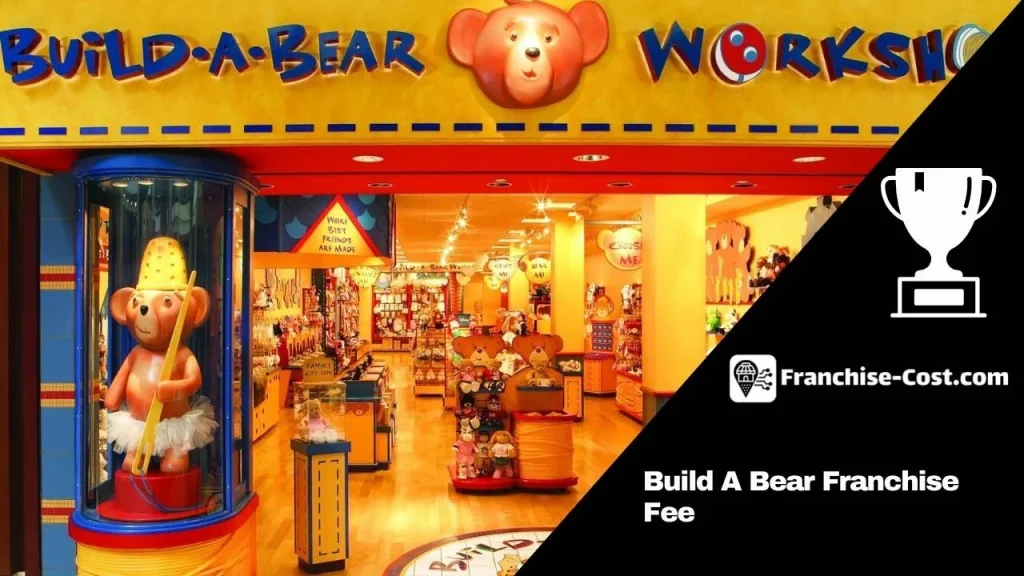 Build A Bear Franchise Fee