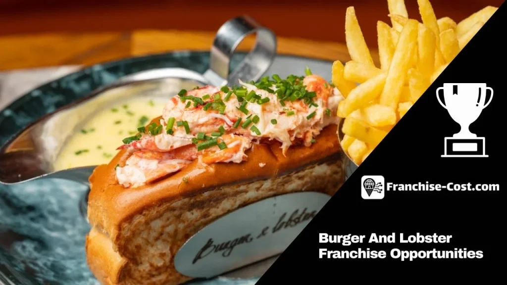 Burger And Lobster Franchise Opportunities