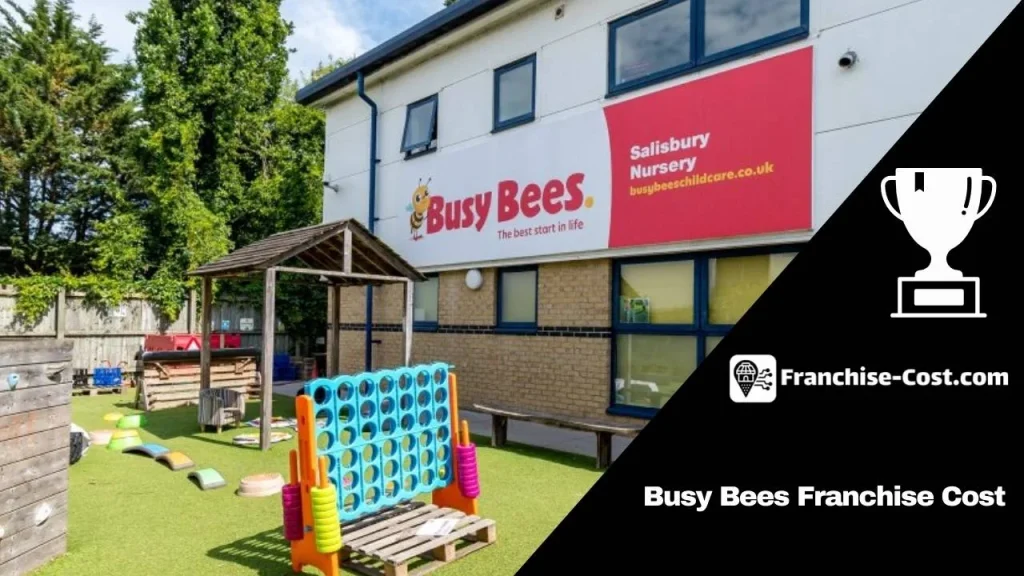 Busy Bees Franchise Cost