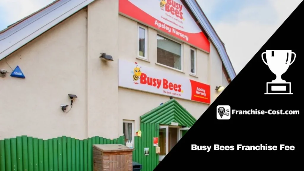 Busy Bees Franchise Fee