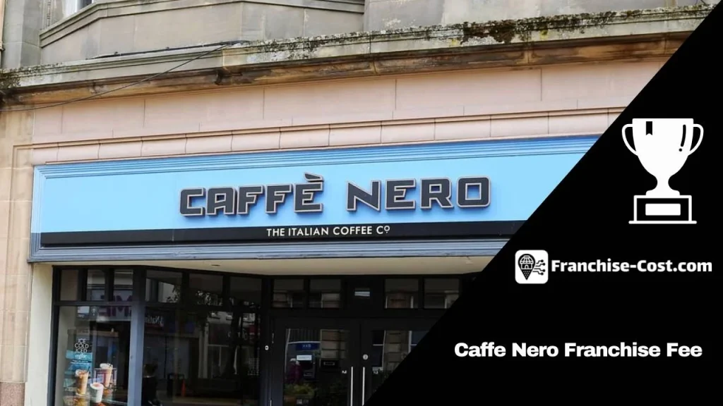 Caffe Nero Franchise Fee