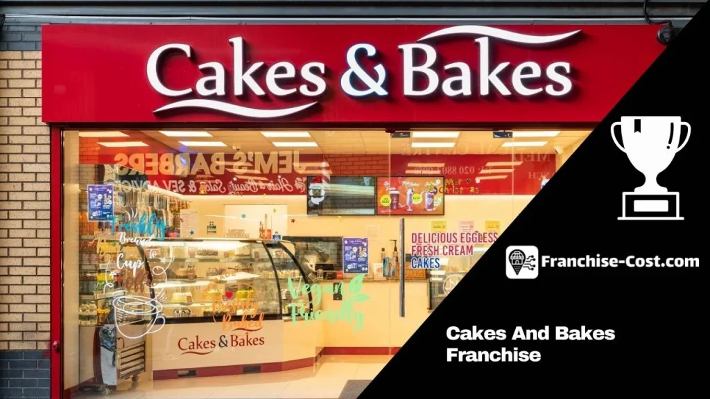 Cakes And Bakes Franchise