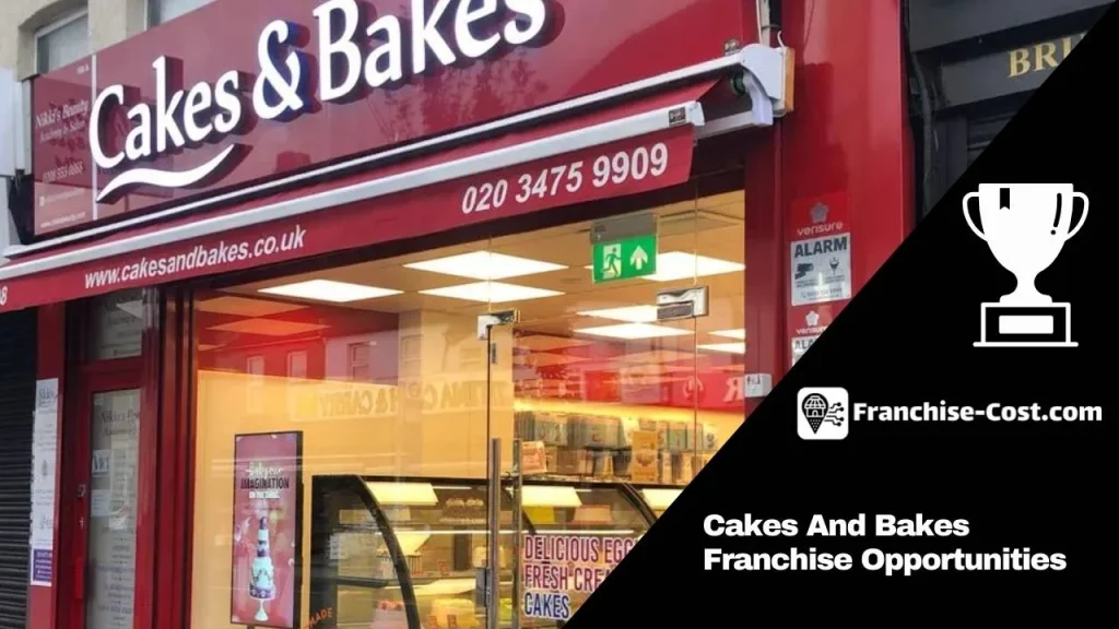 Cakes And Bakes Franchise Opportunities