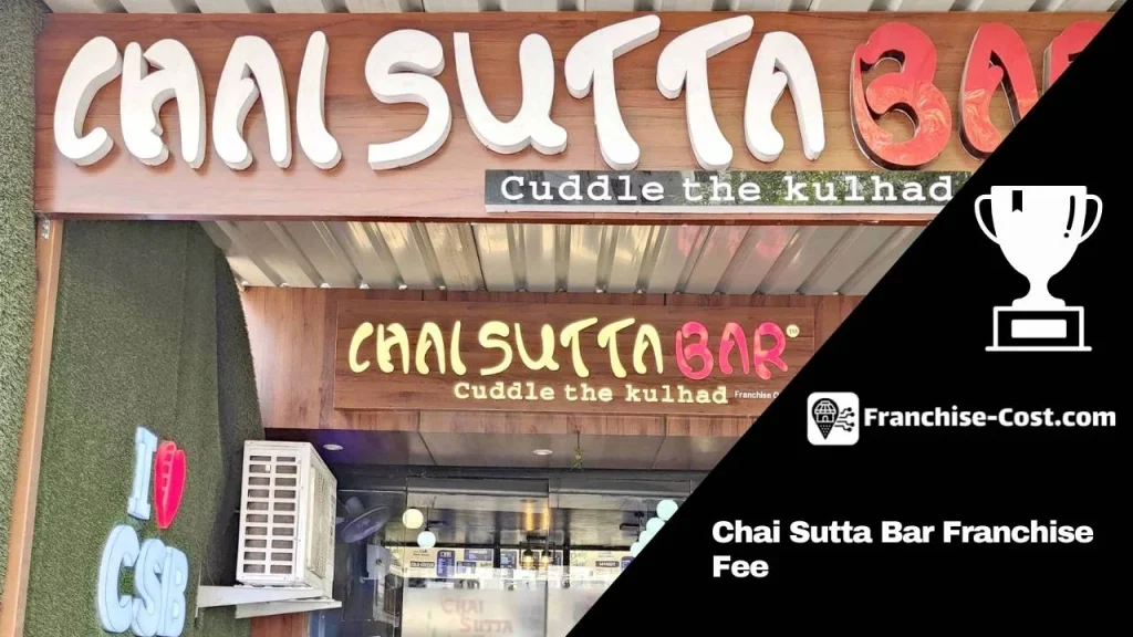 Chai Sutta Bar Franchise Fee