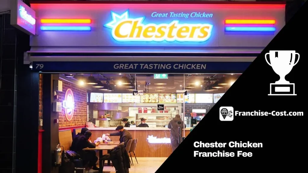 Chester Chicken Franchise Fee
