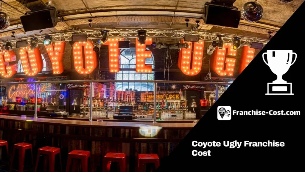 Coyote Ugly Franchise Cost