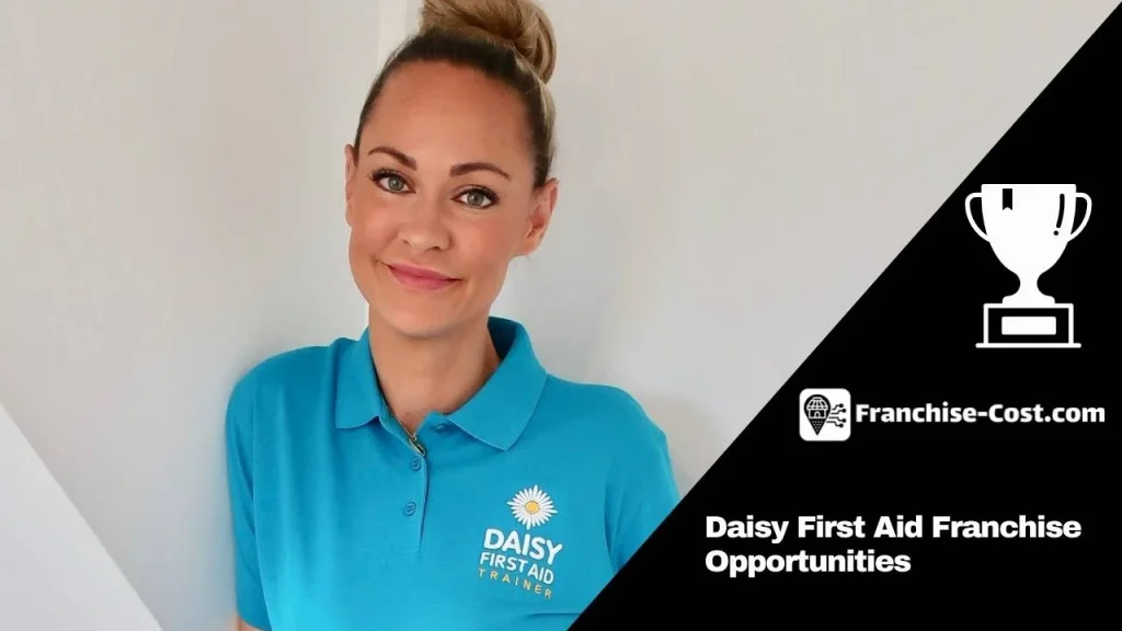 Daisy First Aid Franchise Opportunities