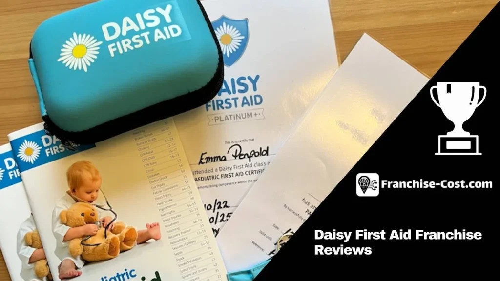 Daisy First Aid Franchise Reviews