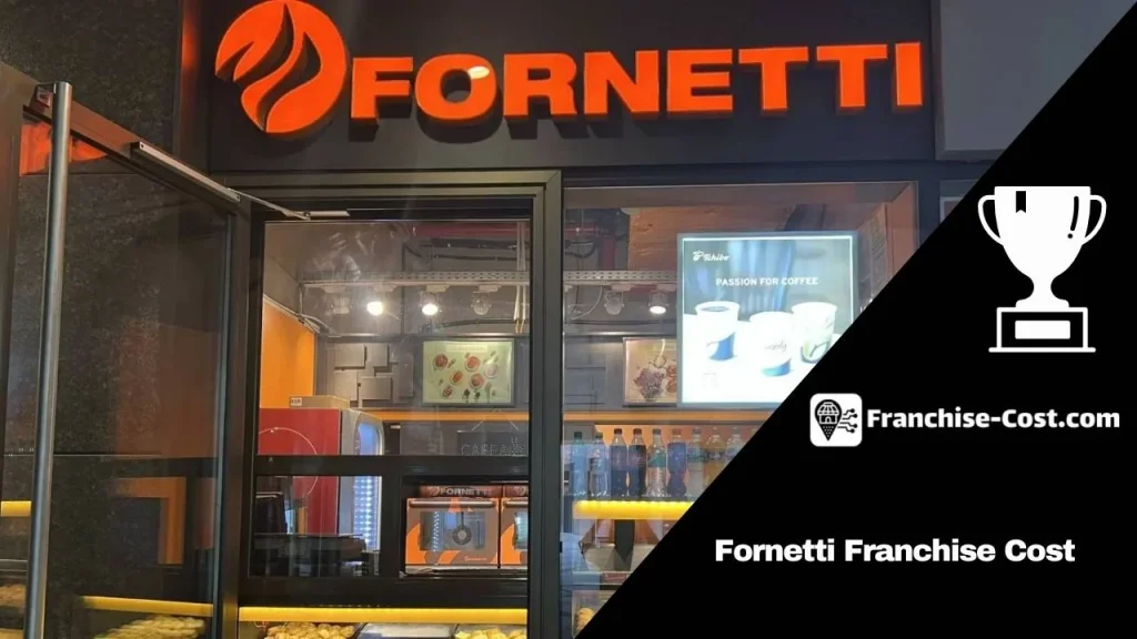 Fornetti Franchise Cost