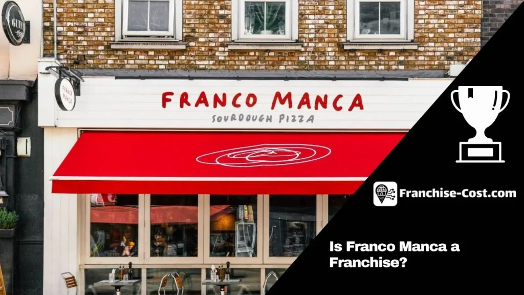 Is Franco Manca a Franchise