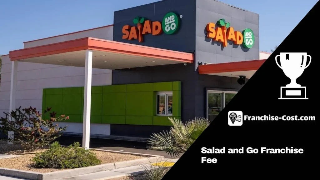 Salad and Go Franchise Fee