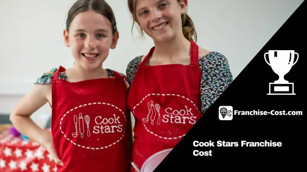 Cook Stars Franchise Cost