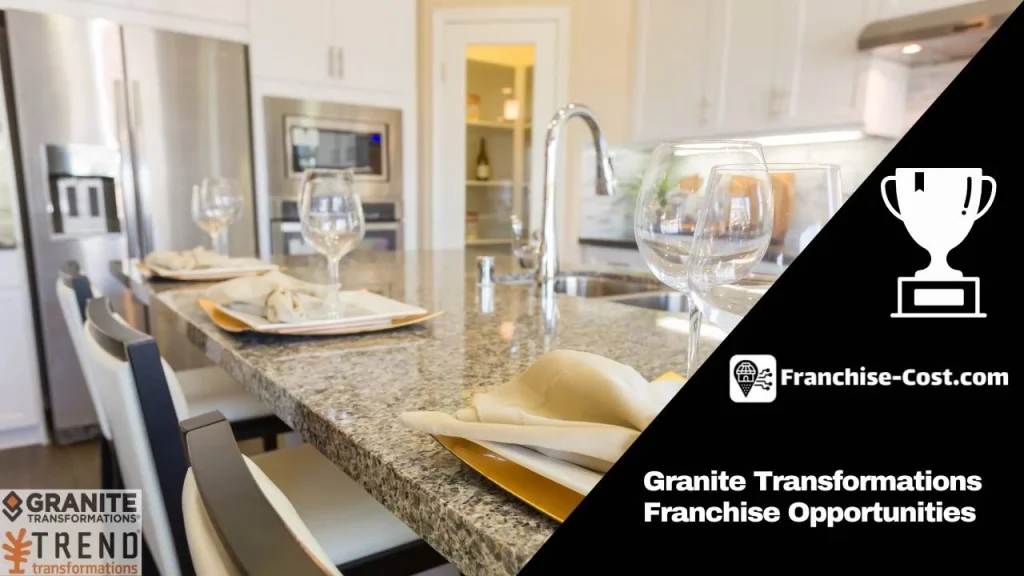 Granite Transformations Franchise Opportunities
