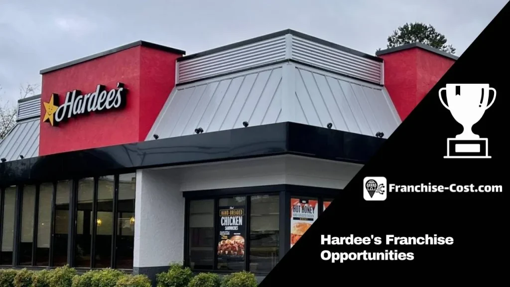 Hardee's Franchise Opportunities