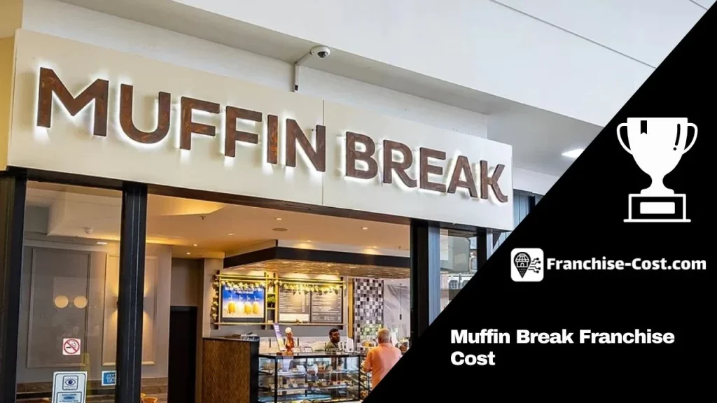 Muffin Break Franchise Cost
