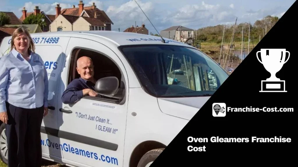 Oven Gleamers Franchise Cost