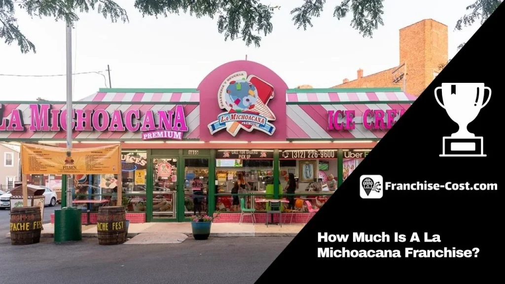 How Much Is A La Michoacana Franchise