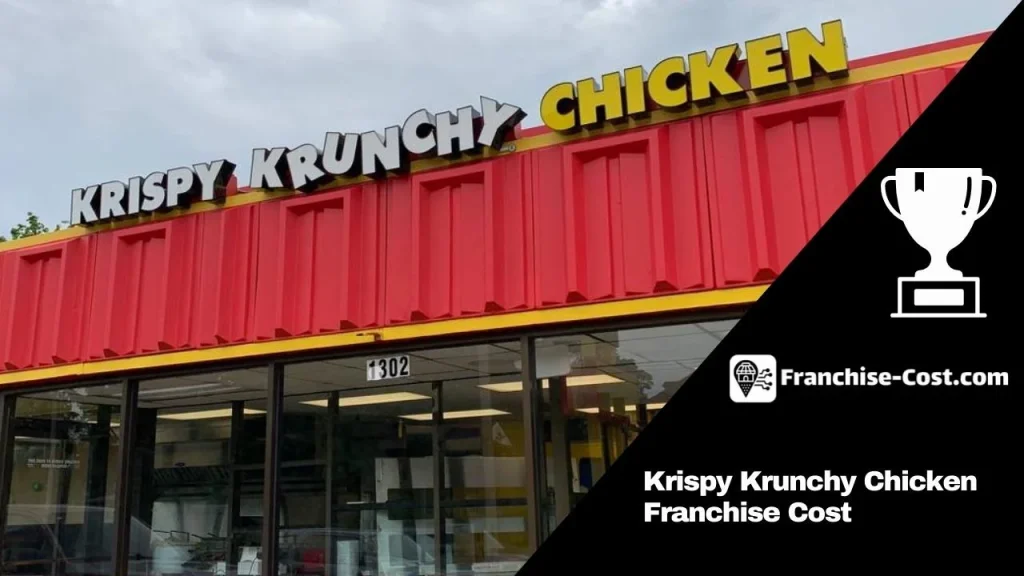 Krispy Krunchy Chicken Franchise Cost