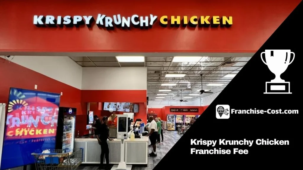 Krispy Krunchy Chicken Franchise Fee
