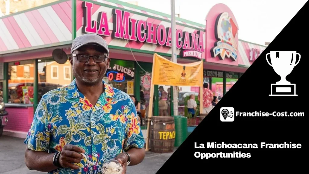 La Michoacana Franchise Opportunities